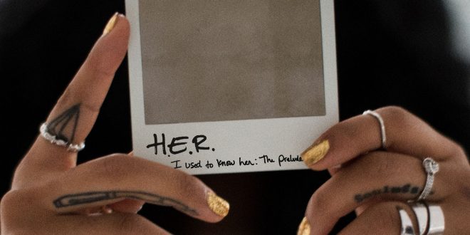 H.E.R. I Used to Know HerThe Prelude EP