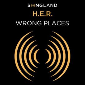 H.E.R. Wrong Places