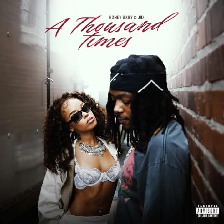 Honey Bxby J.I.D A Thousand Times