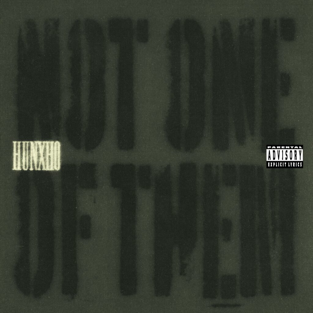 Hunxho - Not One Of Them