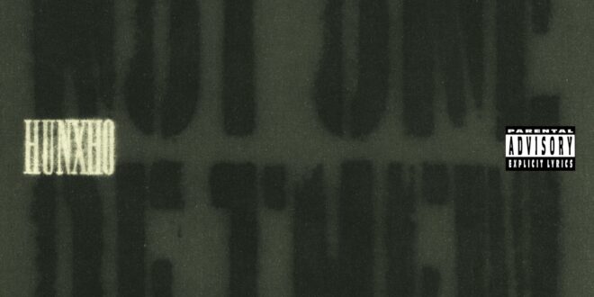 Hunxho - Not One Of Them