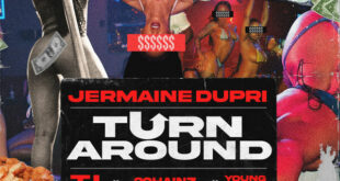 Jermaine Dupri - Turn Around (feat. T.I., Young Dro feat. 2 Chainz)