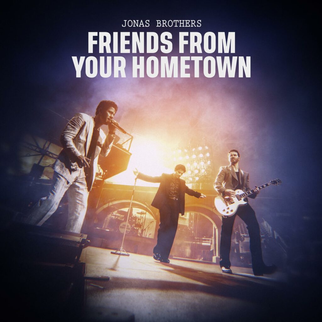 Jonas Brothers Friends From Your Hometown
