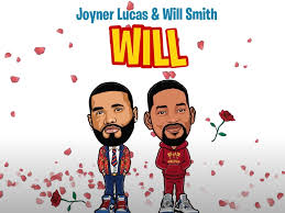 Joyner Lucas Will Smith Will