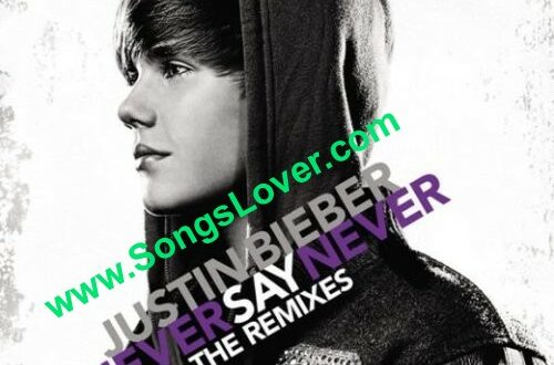 Justin Bieber - Never Say Never (The Remixes)