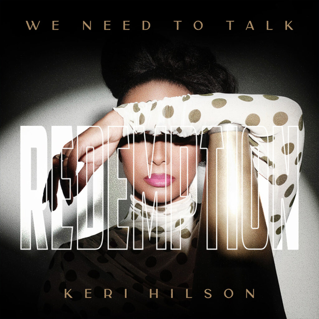 Keri Hilson WE NEED TO TALK REDEMPTION E