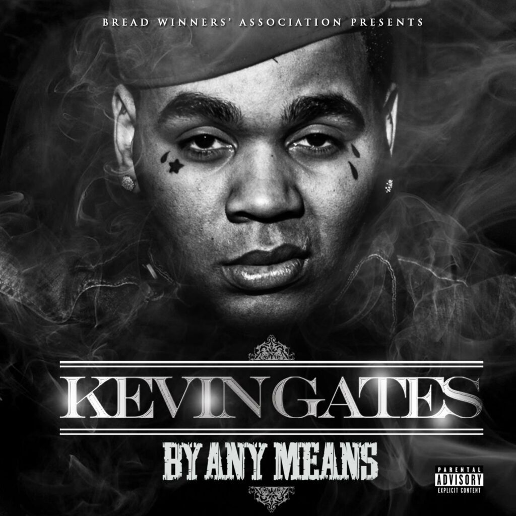 Kevin Gates By Any Means E