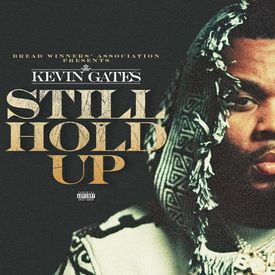 Kevin Gates Still Hold Up