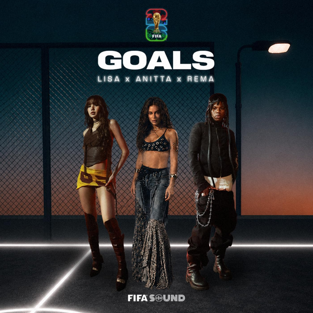 LISA, Anitta, Rema & FIFA Sound - Goals 1 LISA Anitta Rema FIFA Sound Goals