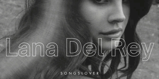 Lana Del Rey - Discography