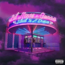 Lil Mosey Stuck in a Dream feat. Gunna