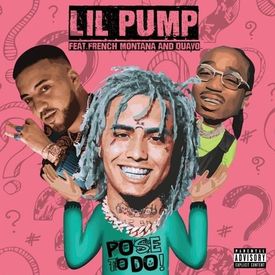 Lil Pump Pose to Do feat. French Montana