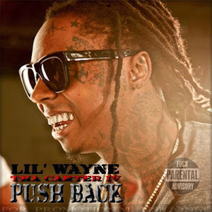 Lil Wayne - Tha Carter IV Push Back