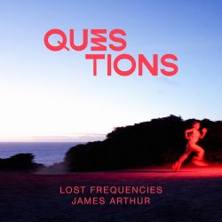 Lost Frequencies James Arthur Questions