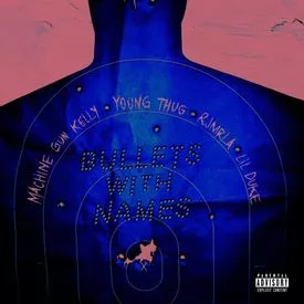 Machine Gun Kelly Bullets With Names feat. Young Thug RJmrLA Lil Duke