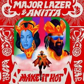 Major Lazer Ani Make It Hot