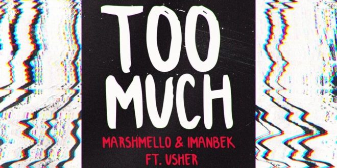 Marshmello Imanbek – Too Much feat. Usher