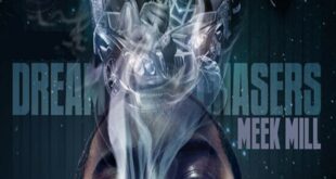 Meek Mill - Dreamchasers [E]