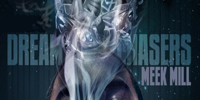 Meek Mill - Dreamchasers [E]