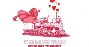Meghan Trainor The Love Train New Edition