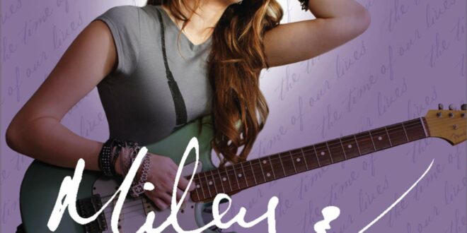 Miley Cyrus - The Time Of Our Lives