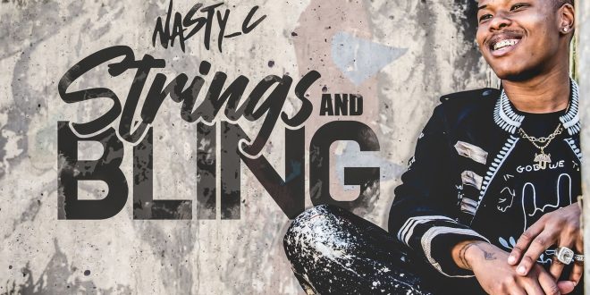 Nasty C - Strings and Bling