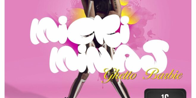 Nicki Minaj - Ghetto Barbie