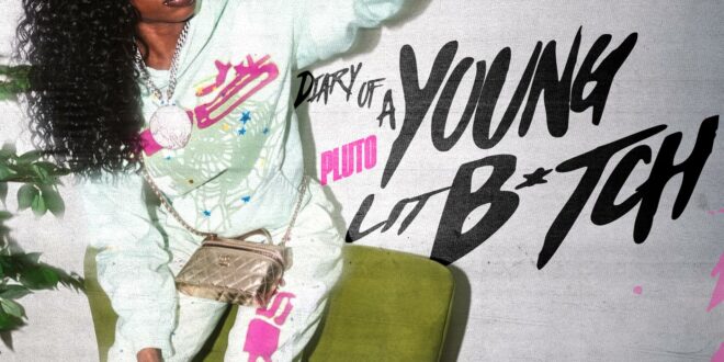 PLUTO - Diary Of A Young Lit Btch