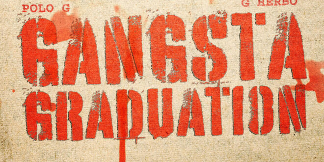 Polo G - Gangsta Graduation (feat. G Herbo)