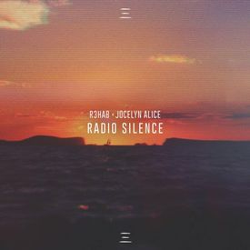 R3HAB Jocelyn Alice Radio Silence