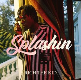 Rich The Kid Splashin