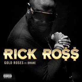 Rick Ross Gold Roses feat. Drake