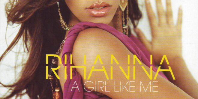 Rihanna - A Girl Like Me (German Limited Edition)