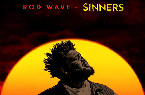 Rod Wave - Sinners