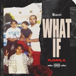 Rucci RJmrLA – What If