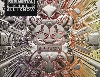 Rudimental & Khalid - All I Know