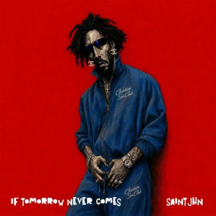 SAINt JHN – If Tomorrow Never Comes