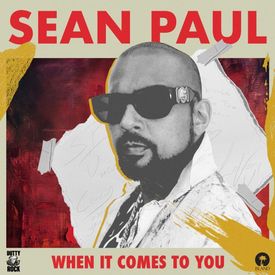 Sean Paul When It Comes to You feat. YG
