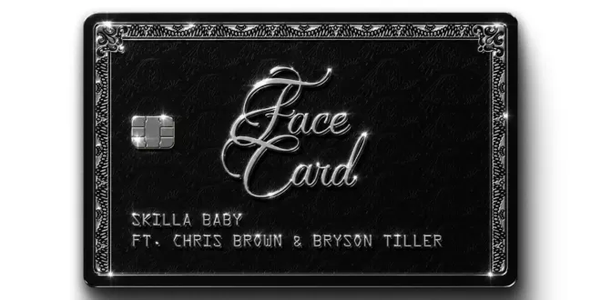 Skilla Baby - Face Card [feat. Bryson Tiller] [E]