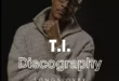 T.I. – Discography