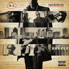 T.I. - Paperwork The Motion Picture (Deluxe Version)