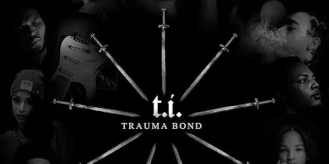 T.I. - Trauma Bond [E]