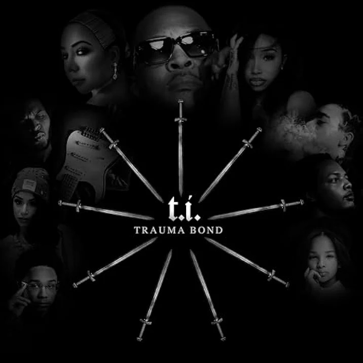 T.I. Trauma Bond