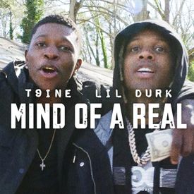 T9ine Lil Durk Mind of a Real feat. Lil Durk