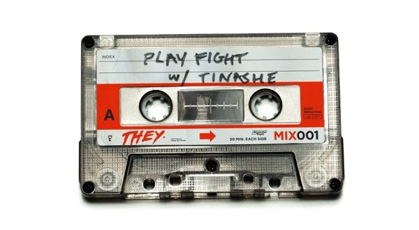 THEY. Tinashe Play Fight