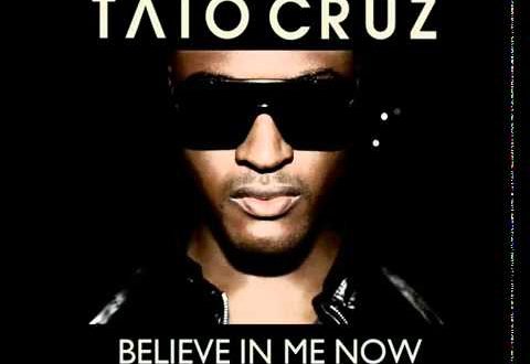 Taio Cruz Believe In Me Now
