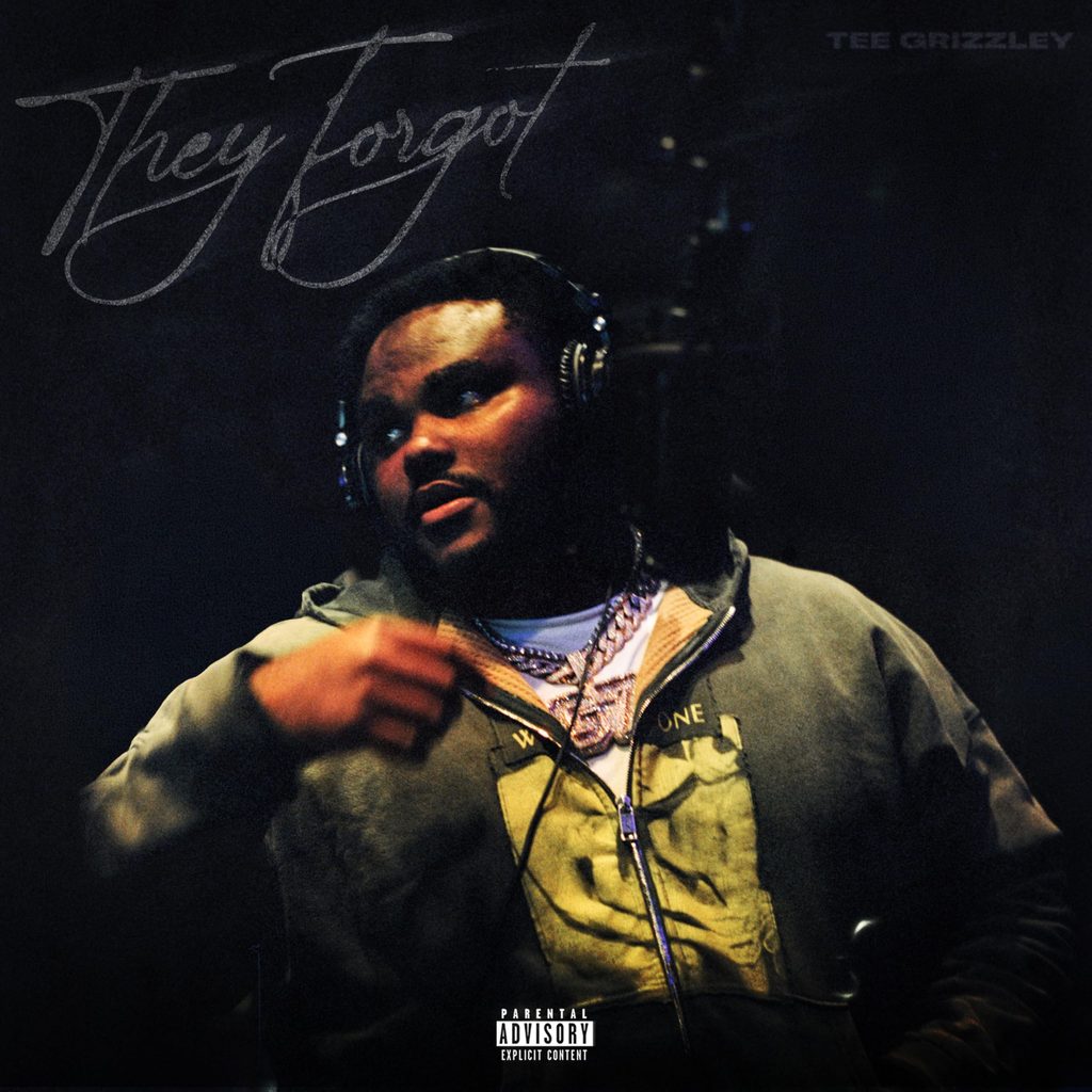 Tee Grizzley They Forgot E