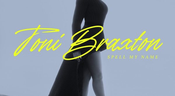 Toni Braxton - Spell My Name
