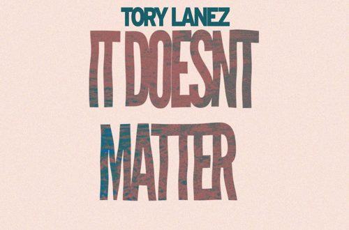 Tory Lanez It Doesnt Matter