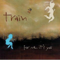Train For Me Its You Songs 2003